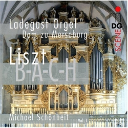 Franz Liszt / Michael Schönheit Organ Works Vol. 1 (B-A-C-H)