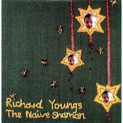 Richard Youngs The Naive Shaman Vinyl LP