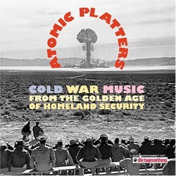 Various Atomic Platters: Cold War Music From The Golden Age Of Homeland Security Vinyl LP