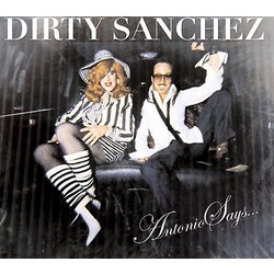 Dirty Sanchez Antonio Says Vinyl 12"