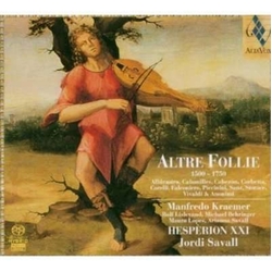 Hespèrion XXI / Jordi Savall / Manfredo Kraemer / Rolf Lislevand / Michael Behringer / Mauro Lopes Ferreira / Arianna Savall Altre Follie (1500 - 1750