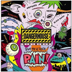 Various Dangerhouse Volume Two: Give Me A Little Pain! Vinyl LP