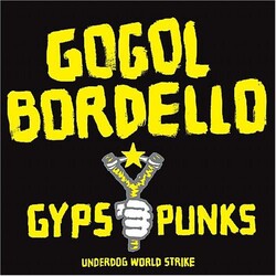 Gogol Bordello Gypsy Punks (Underdog World Strike) Vinyl 2 LP
