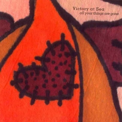 Victory At Sea All Your Things Are Gone Vinyl LP