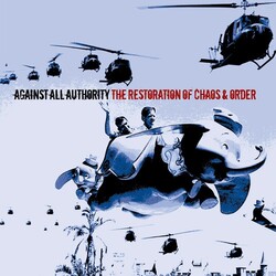 Against All Authority The Restoration Of Chaos & Order Vinyl LP