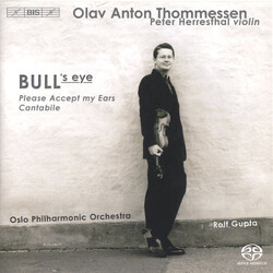 Olav Anton Thommessen / Peter Herresthal / Oslo Filharmoniske Orkester / Rolf Gupta Bull's Eye - Please Accept My Ears - Contabile SACD