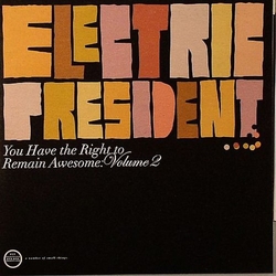Electric President You Have The Right To Remain Awesome 2 Limited Edition vinyl 7