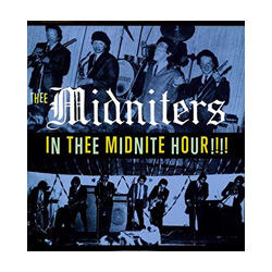 Thee Midniters In Thee Midnite Hour!!!! Vinyl LP