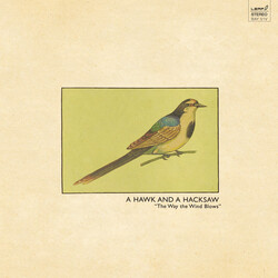 A Hawk And A Hacksaw The Way The Wind Blows Vinyl LP