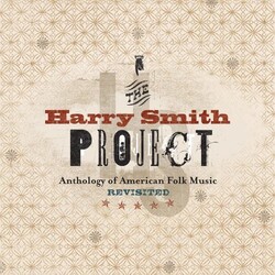 Various The Harry Smith Project: Anthology Of American Folk Music Revisited Vinyl LP