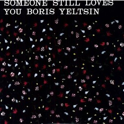 Someone Still Loves You Boris Yeltsin Broom Vinyl LP
