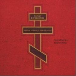 Sergei Vasilyevich Rachmaninoff / Kaspars Putniņš / Vlaams Radio Koor The Divine Liturgy Of St. John Chrysostom Vinyl LP