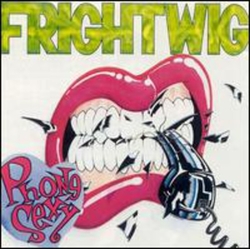 Frightwig Phone Sexy Vinyl LP