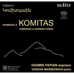 Papian Mamikonian Komitas Homage to Komitas Armenian & German Songs SACD
