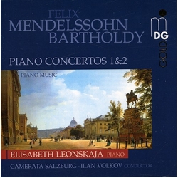 Felix Mendelssohn-Bartholdy / Elisabeth Leonskaja / Ilan Volkov / Camerata Academica Salzburg Mendelssohn Piano Concertos Nos. 1 & 2 = Klavierkonzerte