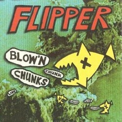 Flipper Blow'n Chunks Vinyl LP