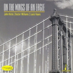 John Hicks / Buster Williams / Louis Hayes On The Wings Of An Eagle Vinyl LP