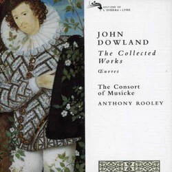 John Dowland / The Consort Of Musicke / Anthony Rooley The Collected Works Vinyl LP