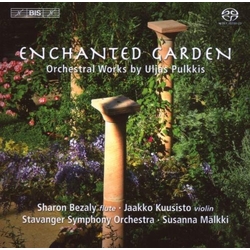 Uljas Pulkkis / Sharon Bezaly / Jaakko Kuusisto / Stavanger Symfoniorkester / Susanna Mälkki Enchanted Garden Vinyl LP