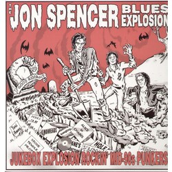 The Jon Spencer Blues Explosion Jukebox Explosion: Rockin' Mid-90s Punkers! Vinyl LP