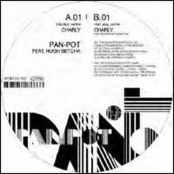 Pan-Pot / Hugh Betcha Charly Vinyl LP