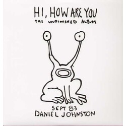 Daniel Johnston Hi, How Are You: The Unfinished Album Vinyl LP