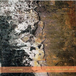 Chris Gestrin After The City Has Gone: Quiet Vinyl LP
