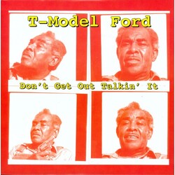 T-Model Ford Don't Get Out Talkin' It Vinyl LP