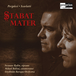 Giovanni Battista Pergolesi / Alessandro Scarlatti / Susanne Rydén / Mikael Bellini / Stockholms Barockorkester Pergolesi / Scarlatti: Stabat Mater Vi