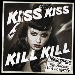 HorrorPops Kiss Kiss Kill Kill Vinyl LP
