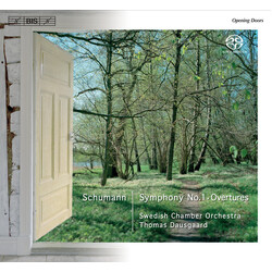 Robert Schumann / Svenska Kammarorkestern / Thomas Dausgaard Symphony No. 1 • Overtures SACD