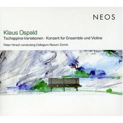 Ospald Boller Collegium Novum Zurich Hirsch Tschappina-Variationen For Ensemble SACD CD