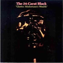 24 Carat Black Ghetto: Misfortune's Wealth VINYL LP