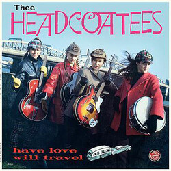 Thee Headcoatees Have Love Will Travel VINYL LP