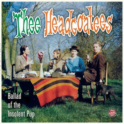 Thee Headcoatees Ballad Of The Insolent Pup VINYL LP