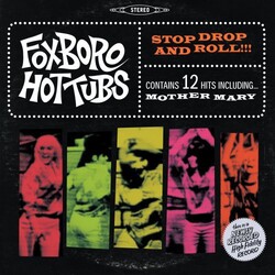 Foxboro Hot Tubs Stop Drop And Roll!!! Vinyl LP
