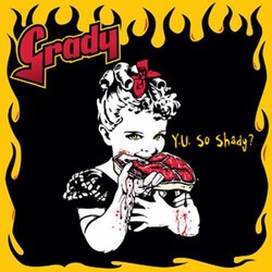 Grady (4) Y. U. So Shady? Vinyl LP