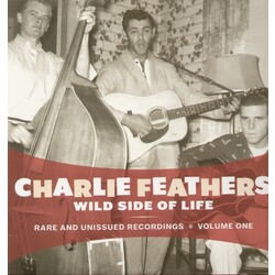 Charlie Feathers Wild Side Of Life Vinyl LP