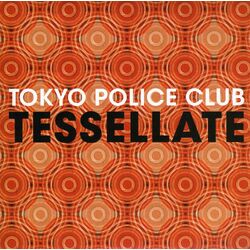 Tokyo Police Club Tessellate (X2) vinyl 7