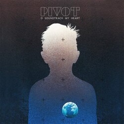 Pivot O Soundtrack My Heart Vinyl LP