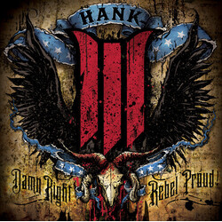 Hank Williams III Damn Right Rebel Proud Vinyl 2 LP