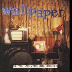 Wallpaper (4) On The Chewing Gum Ground Vinyl LP