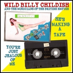 Wild Billy Childish & The Musicians Of The British Empire He's Making A Tape/You're Just Jealous Of Me Vinyl LP