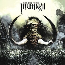 Mumakil Behold The Failure Vinyl LP