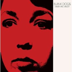 Blank Dogs Under & Under Vinyl LP