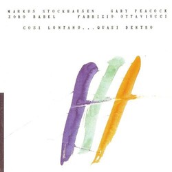Markus Stockhausen / Gary Peacock Cosi Lontano...Quasi Dentro Vinyl LP
