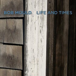 Bob Mould Life And Times Vinyl LP