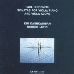 Paul Hindemith & Kim Kashkashian & Robert Levin Sonatas For Viola / Piano And Viola Alone