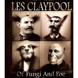 Les Claypool Of Fungi And Foe Vinyl LP
