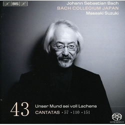 Johann Sebastian Bach / Bach Collegium Japan / Masaaki Suzuki Cantatas 43: ►57 ►110 ►151 (Unser Mund Sei Voll Lachens) SACD